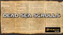 AI Redates the Dead Sea Scrolls, Suggesting They’re Older Than Previously Believed